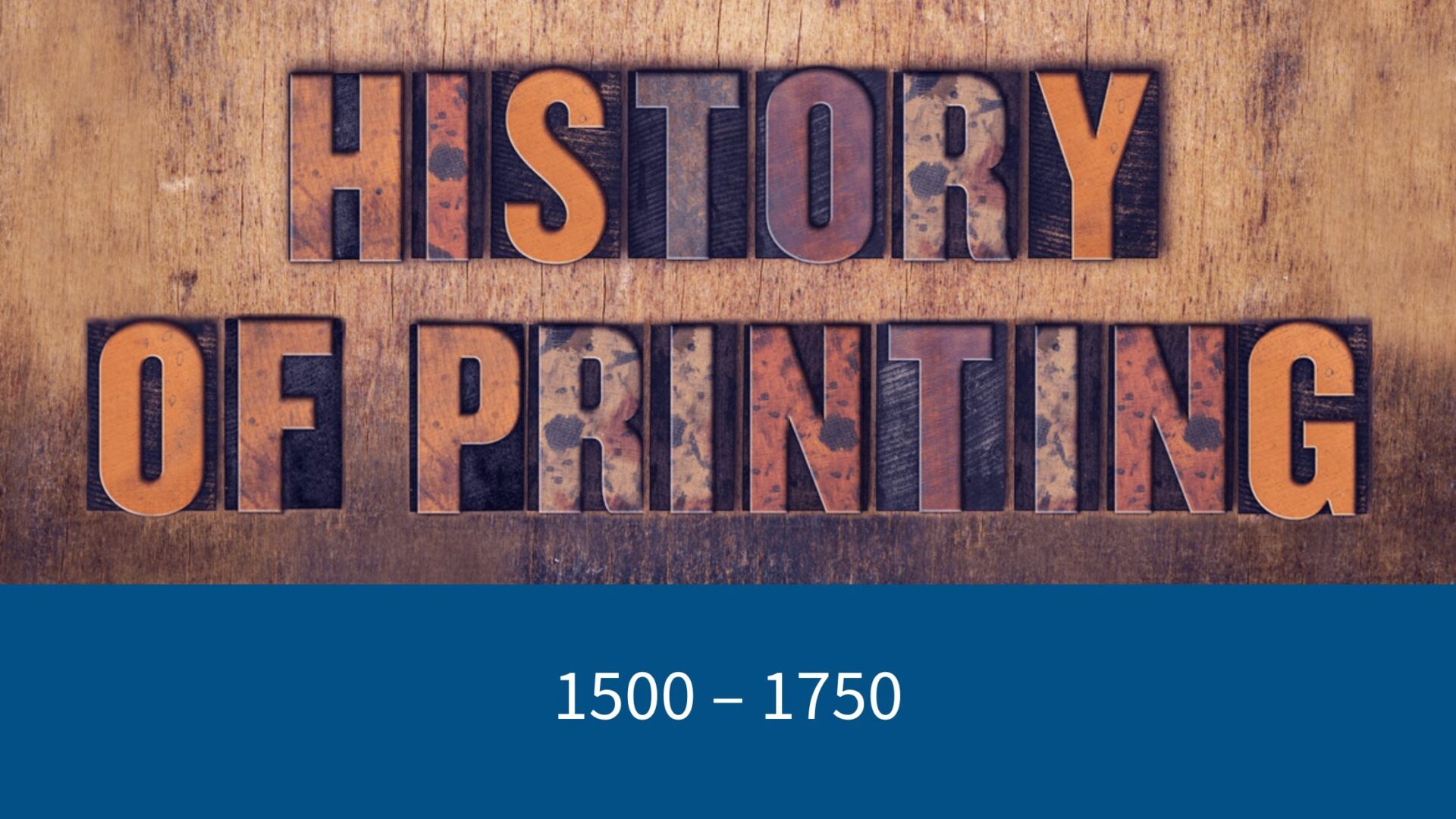 History of Printing Timeline 1500 - 1750